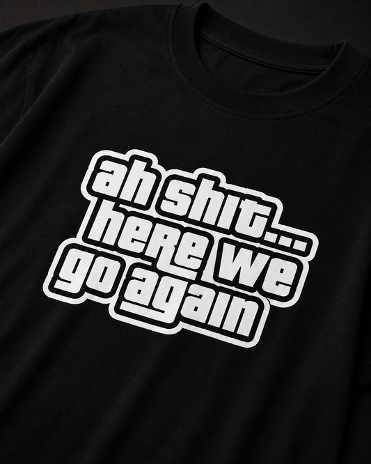 Ah Shit Oversized T-Shirt