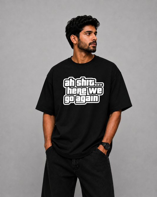 Ah Shit Oversized T-Shirt