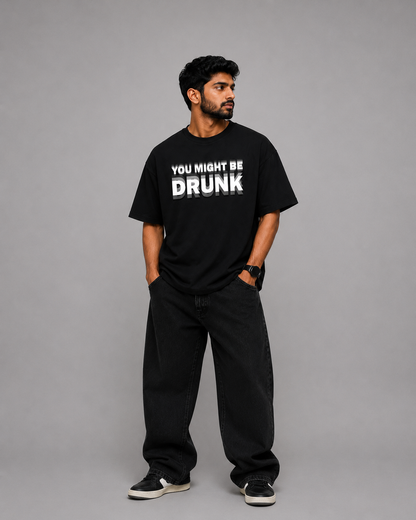 Drunk Oversized T-Shirt